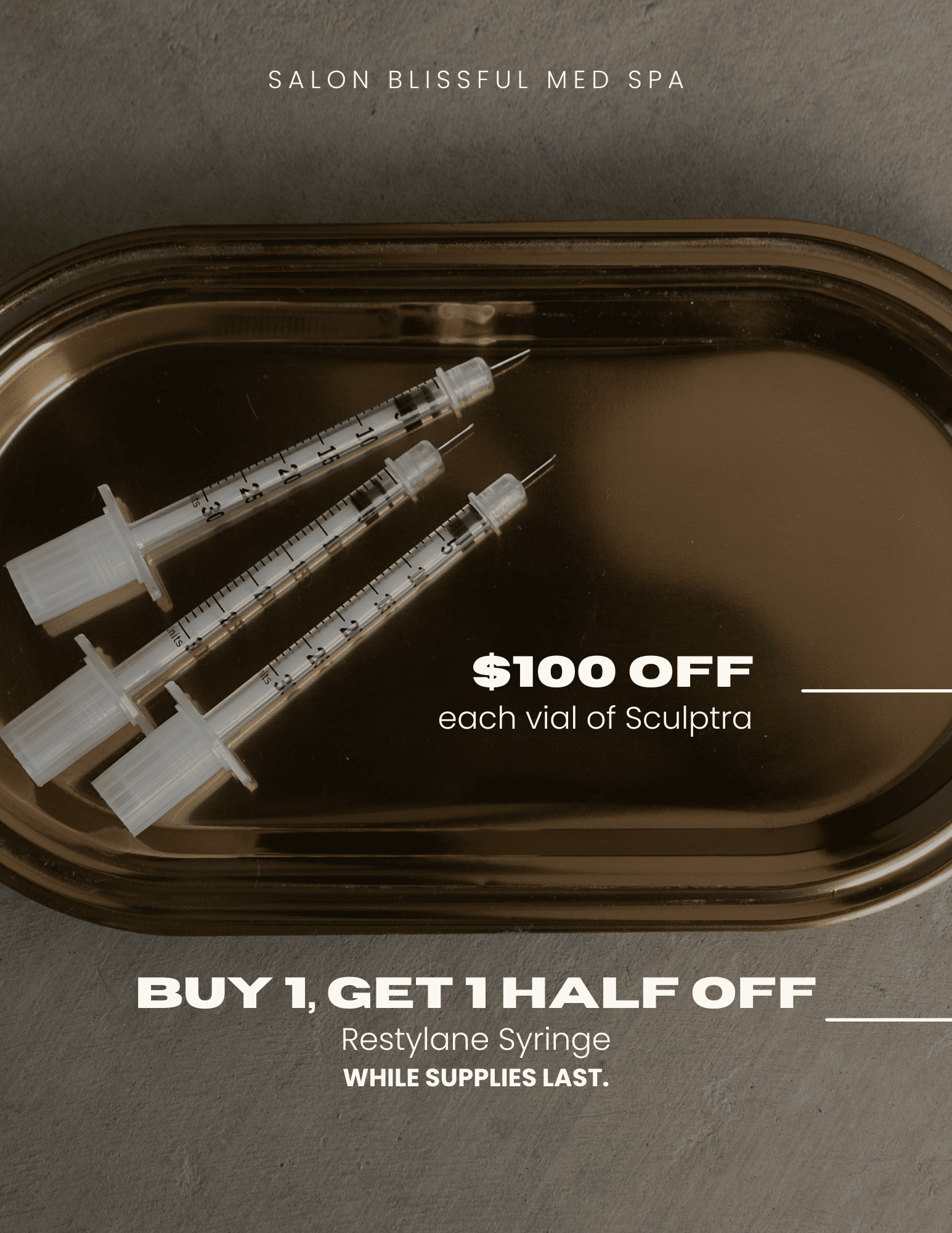 Three syringes on a tray; $100 off Sculptra, buy 1 get 1 half off Restylane offer.